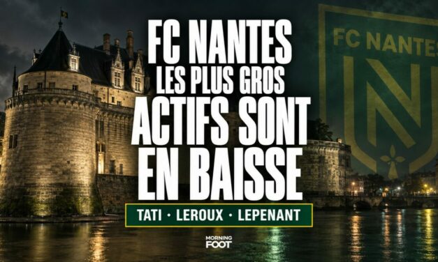 FC Nantes : L&rsquo;inquiétante chute libre de la valeur de l’effectif